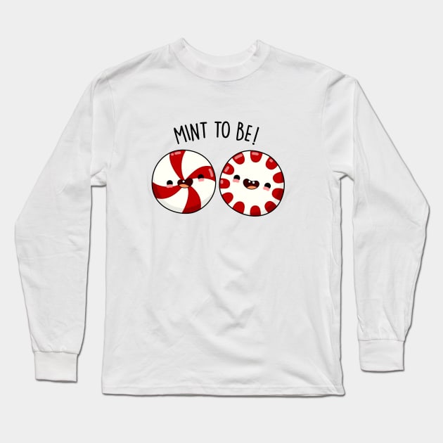 Mint To Be Cute Peppermint Pun Long Sleeve T-Shirt by punnybone